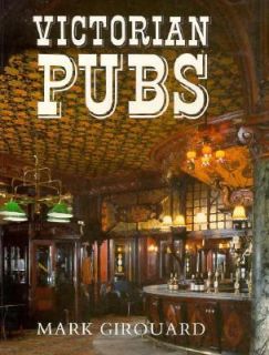 Victorian Pubs by Mark Girouard 1984, Paperback