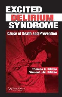 Excited Delirium Syndrome by Theresa G. DiMaio, W. H. C. Bassetti and 