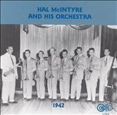 Hal McIntyre and His Orchestra 1942 by Hal McIntyre CD, Aug 1994 