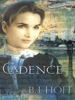 Cadence by B. J. Hoff 2005, Hardcover, Large Type