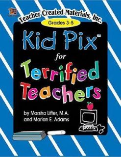 Kid Pix¨ for Terrified Teachers