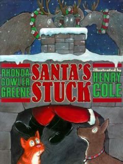 Santas Stuck by Rhonda Gowler Greene 2004, Hardcover