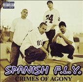 Crimes of Agony PA by Spanish Fly CD, Nov 2003, Silent Giant