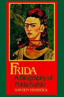   Biography of Frida Kahlo by Hayden Herrera 1984, Paperback