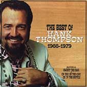 The Best of Hank Thompson 1966 1979 by Hank Thompson CD, Oct 1996 