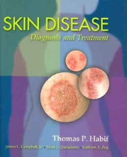 Skin Disease Diagnosis and Treatment by Thomas P. Habif 2000 