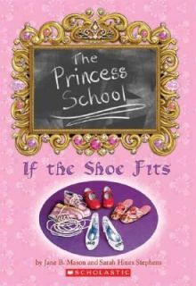 If the Shoe Fits by Sarah Hines Stephens and Jane B. Mason 2004 