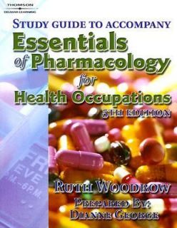 Essentials of Pharmacology for Health Occupations by Ruth Woodrow 2006 