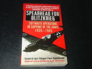 Spearhead For Blitzkrieg by Gen.der Flieger P Deichmann
