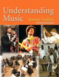 Understanding Music by Jeremy Yudkin 2007, Paperback
