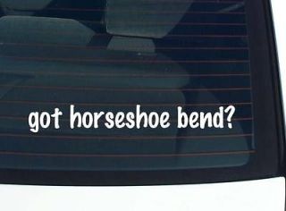 got horseshoe bend? PARK FUNNY DECAL STICKER VINYL WALL CAR