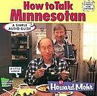 How to Talk Minnesotan by Howard Mohr 2001, CD, Unabridged, Abridged 