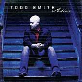 Alive by Todd Selah Smith CD, Aug 2004, Curb
