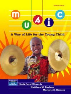 Music A Way of Life for the Young Child by Kathleen M. Bayless, Linda 