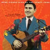 King of the Honky Tonk From the Original Master Tapes by Webb Pierce 