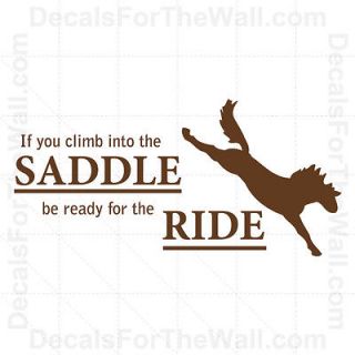   Climb Into the Saddle Be Ready for the Ride Horse Wall Decal Vinyl S13