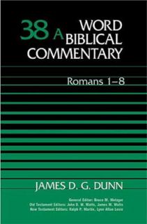 Romans 1 8 Vol. 38A by James D. G. Dunn 1988, Hardcover