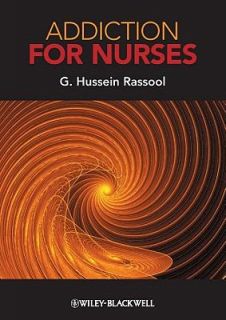 Addiction for Nurses by G. Hussein Rassool 2010, Paperback