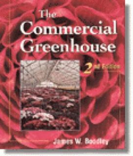 The Commercial Greenhouse by James W. Boodley 1996, Hardcover, Revised 