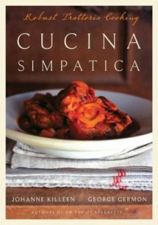 Cucina Simpatica Robust Trattoria Cooking from Al Forno by George 