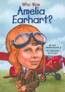 Who Was Amelia Earhart? By Jerome, Kate Boehm/ Cain, David (ILT)