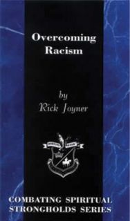 Overcoming Racism by Rick Joyner (1996, 