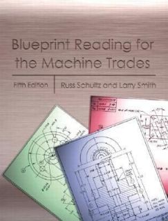 Blueprint Reading for the Machine Trades   Revised (6th Edition), Russ 