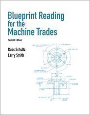   Reading for Machine Trades by Russ Schultz and Larry Smith (2011