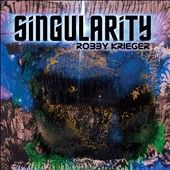 Singularity by Robby Krieger CD, Jun 2010, Oglio Entertainment Group 