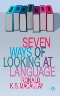   Ways of Looking at Language by Ronald Macaulay 2011, Hardcover