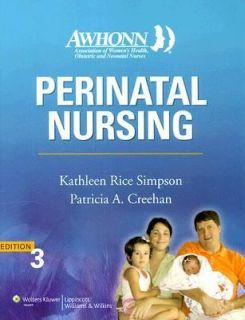Awhonns Perinatal Nursing by Kathleen Rice Simpson and Patricia A 