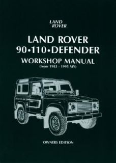 Land Rover 90. 110. Defender Workshop Manual From 1983 to 1995 My by 