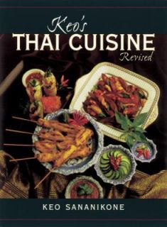 Keos Thai Cuisine by Sananikone Keo and Keo Sananikone 1999 