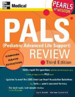 PALS Pediatric Advanced Life Support by Marianne Gausche Hill and Guy 