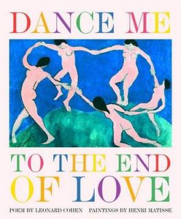 Dance Me to the End of Love by Leonard Cohen Hardback, 2006