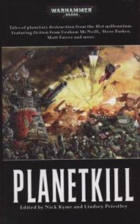 Planetkill by Lindsey Priestley and Nick Kyme 2008, Paperback