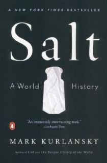 Salt A World History by Mark Kurlansky 2003, Paperback