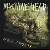 Unto the Locust by Machine Head CD, Sep 2011, Roadrunner Records 