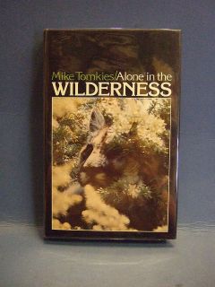 alone in the wilderness mike tomkies from united kingdom time