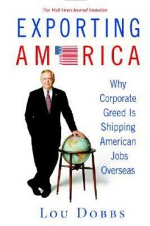   Is Shipping American Jobs Overseas by Lou Dobbs 2004, Hardcover