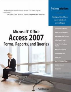 Microsoft Office Access 2007 Forms, Reports, and Queries by Paul 