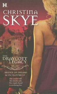 The Draycott Legacy Enchantment and Bridge of Dreams by Christina Skye 