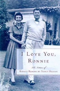 Love You, Ronnie The Letters of Ronald Reagan to Nancy Reagan by 