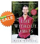 Life Without Limits Inspiration For A Ridiculously Good Life by Nick 