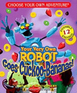   Robot Goes Cuckoo Bananas by R. A. Montgomery 2009, Paperback