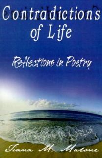   Life Reflections in Poetry by Tiana M. Malone 2001, Paperback