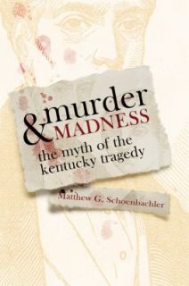   Kentucky Tragedy by Matthew G. Schoenbachler 2011, Paperback
