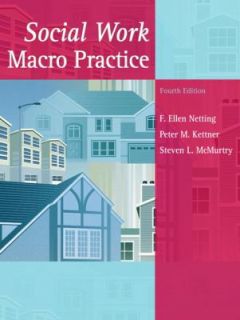 Social Work Macro Practice by Steve McMurtry, F. Ellen Netting and 