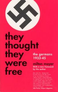   The Germans, 1933 45 by Milton Mayer 2004, Paperback, Reprint