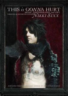   the Distorted Lens of Nikki Sixx by Nikki Sixx 2011, Hardcover